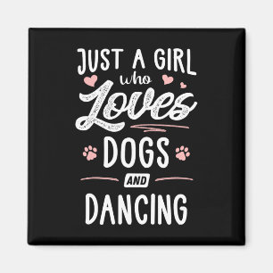 Aimant Juste Une Fille Qui Aime Les Chiens Et Danser Chie