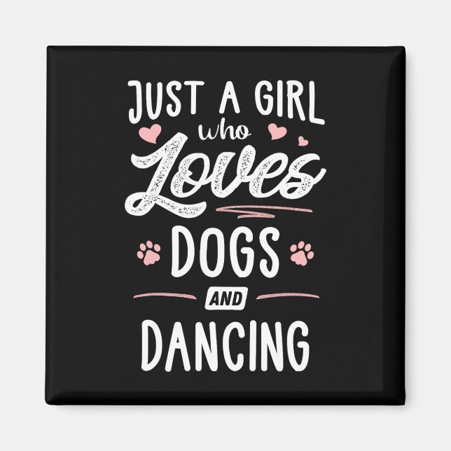 Aimant Juste Une Fille Qui Aime Les Chiens Et Danser Chie (Devant)