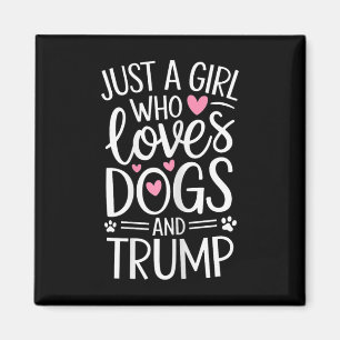 Aimant Juste une fille qui aime les chiens et Trump