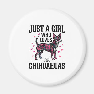Aimant Juste Une Fille Qui Aime Les Chihuahuas Design De