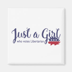 Aimant Juste une fille qui vote l'aimant libertarien