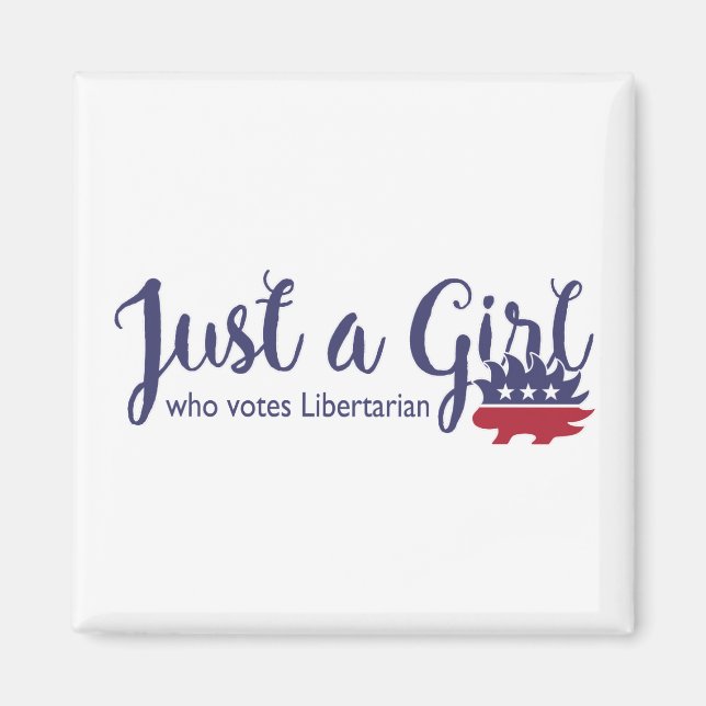 Aimant Juste une fille qui vote l'aimant libertarien (Devant)