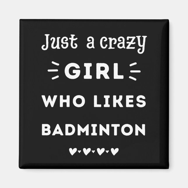 Aimant Juste une folle fille qui aime le badminton (Devant)