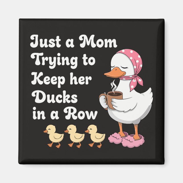 Aimant Juste une maman essayant de garder ses canards en  (Devant)