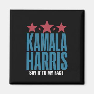 Aimant Kamala Harris si vous avez quelque chose à dire di