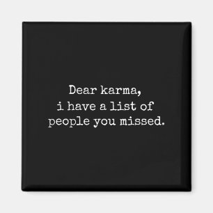 Aimant Karma I Have A List Of People You Missed
