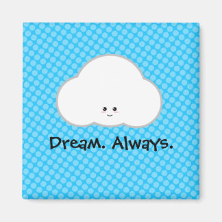 Aimant Kawaii Dreamer Cloud Dreamer toujours mignonne aim