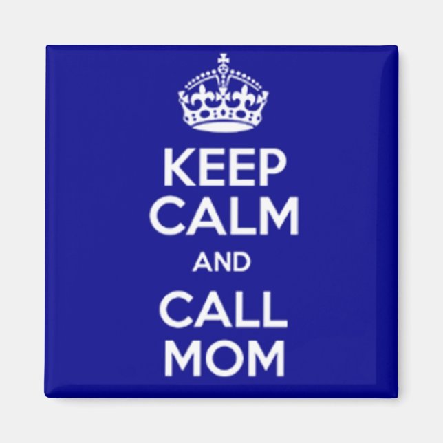 AIMANT KEEP CALM AND CALL MOM (Devant)