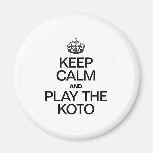 AIMANT KEEP CALM AND PLAY THE KOTO