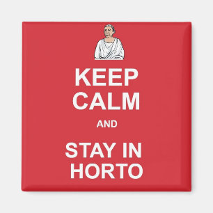 Aimant Keep calm and stay in horto