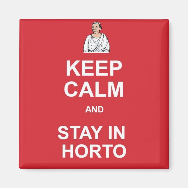 Aimant Keep calm and stay in horto (Devant)