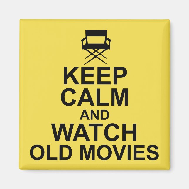 Aimant Keep Calm and Watch Old Movies (Devant)