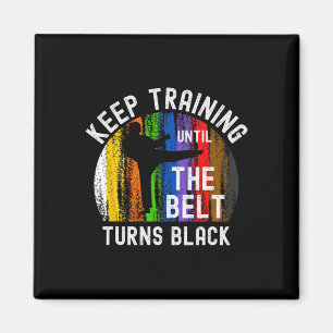 Aimant Keep Training Until Belt Turns Black Karate Taekwo