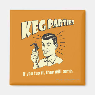 Aimant Keg Parties : Si Tap It Ils Viendront