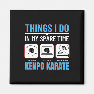 Aimant Kenpo Karate Ce Que Je Fais Dans Mon Temps Libre A