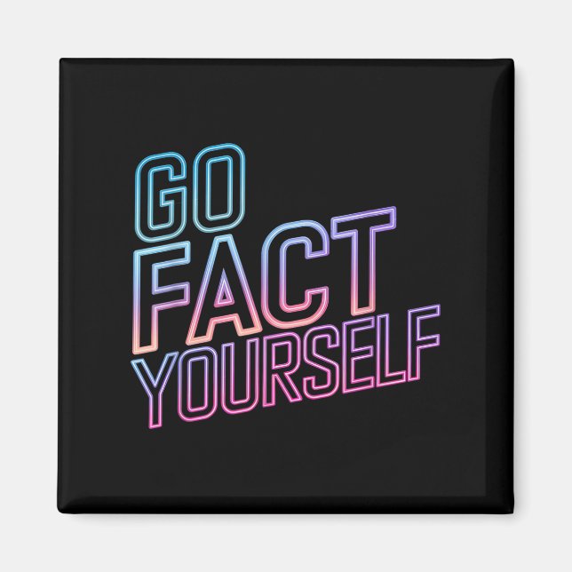Aimant Kindly Go Fact Yourself Funny Cyber Vibes Slogan S (Devant)
