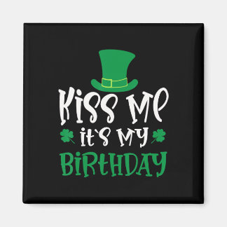 Aimant Kiss Me It's My Birthday Shamrock St Patricks Day 