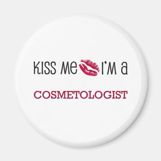 Aimant Kiss Me Je suis COSMETOLOGISTE