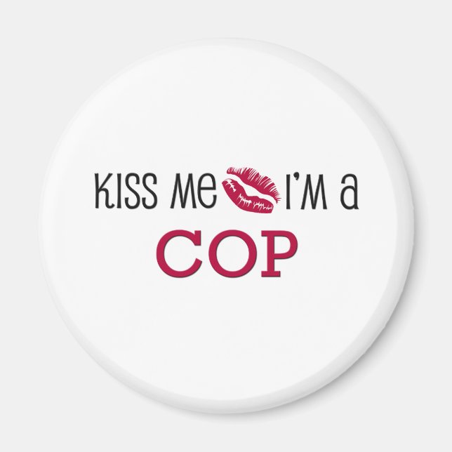 Aimant Kiss Me Je suis un COP (Devant)