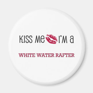 Aimant Kiss Me Je suis un RAFTER D'EAU BLANCHE