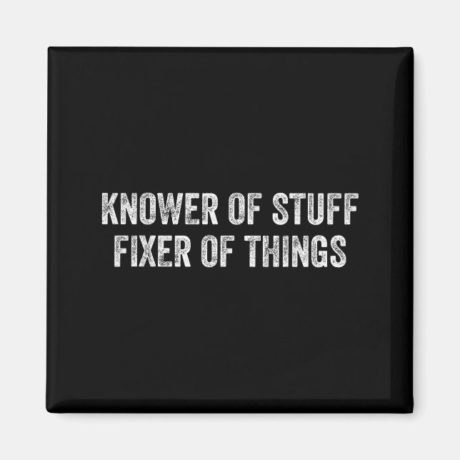 Aimant Knower Of Stuff Fixer Of Things Men Dad Funny Mech (Devant)