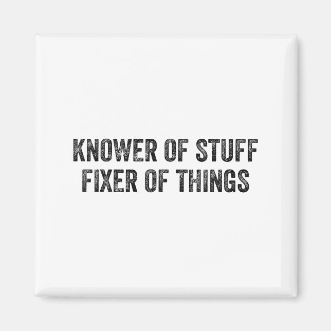 Aimant Knower Of Stuff Fixer Of Things Men Dad Funny Mech (Devant)