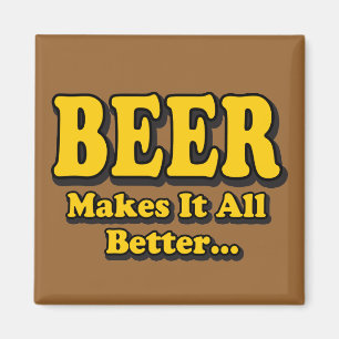Aimant La bière rend les choses meilleures - Slogan drôle
