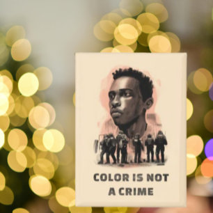 Aimant La couleur n'est pas un crime - La sensibilisation