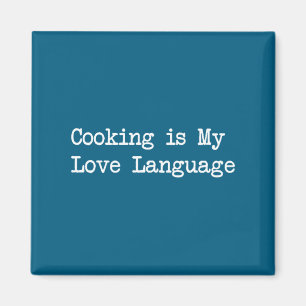 Aimant La cuisine est mon langage amoureux Citations drôl
