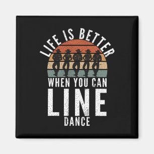 Aimant La Danse De Ligne La Vie Est Meilleure Quand Vous