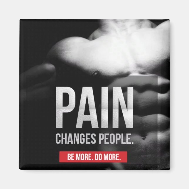 Aimant La douleur change les gens - Motivation de l'entra (Devant)
