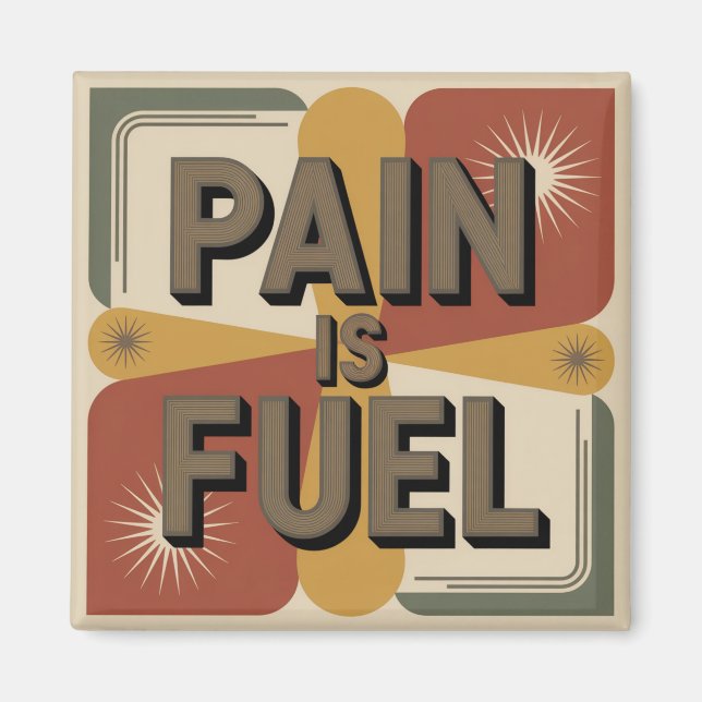 Aimant La douleur est du carburant (Devant)