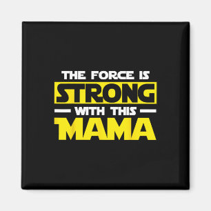 Aimant La Force Est Forte Avec Ma Maman