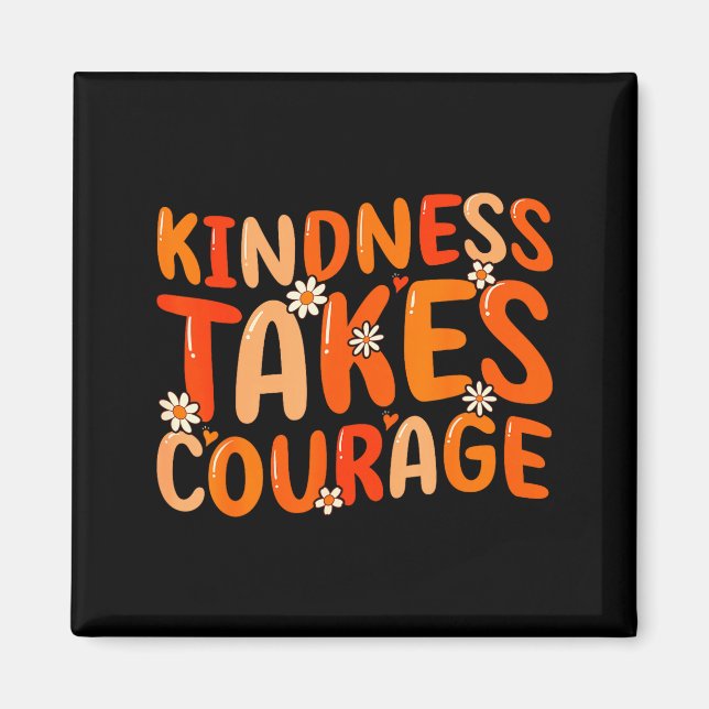 Aimant La gentillesse nécessite du courage Orange Unity D (Devant)