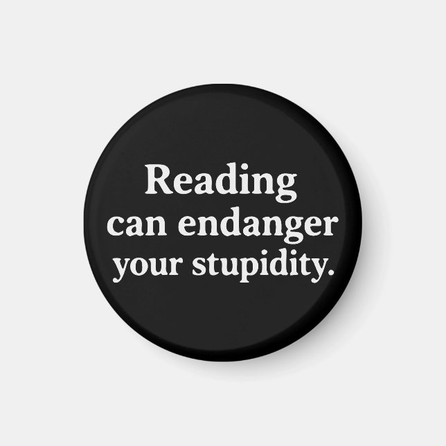 Aimant La lecture peut mettre en danger votre stupidité (Devant)