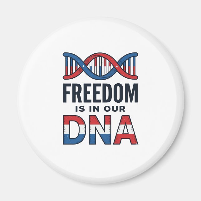 Aimant La liberté est dans notre ADN conception de t-shir (Devant)