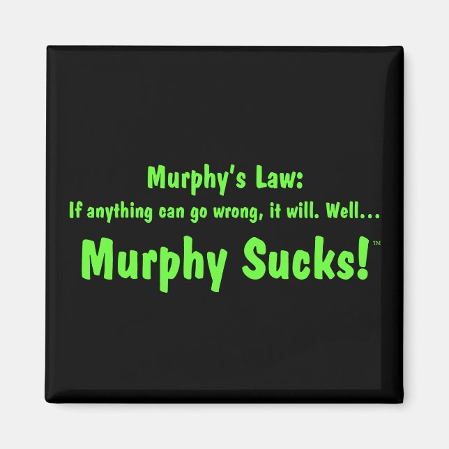 Aimant La loi de Murphy...Murphy Sucks ! (Devant)