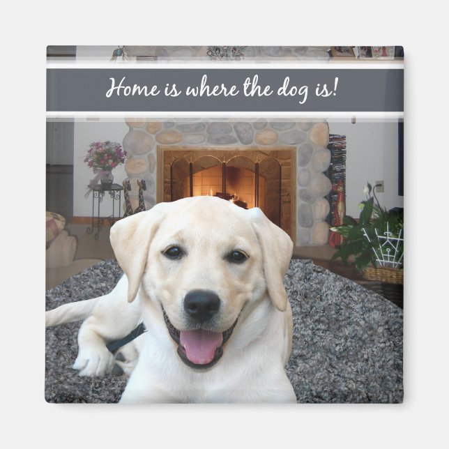 Aimant La maison est où se trouve le chien (Devant)