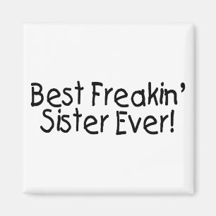 Aimant La meilleure soeur toujours 2 de Freakin