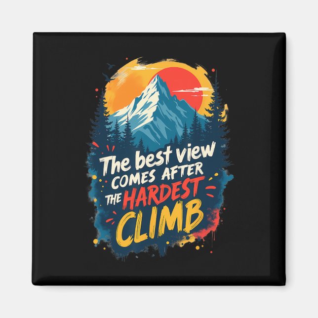 Aimant La meilleure vue vient après l'ascension la plus d (Devant)