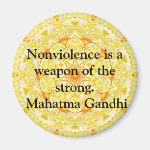 Aimant La non violence est une arme du fort. - Gandhi