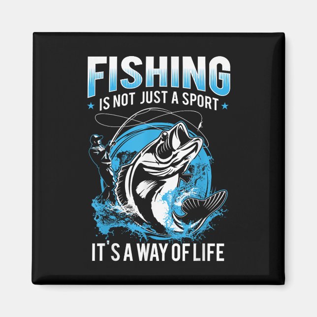 Aimant La pêche n'est pas juste un sport, c'est un mode d (Devant)