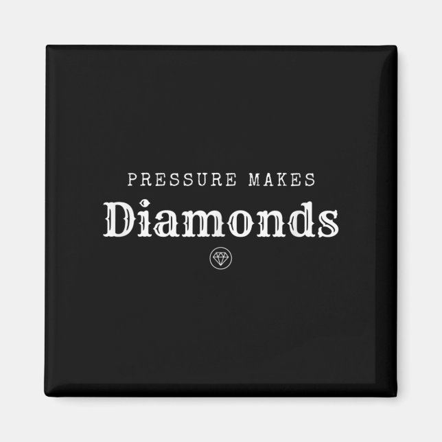 Aimant La pression fait le diamant insrational motivation (Devant)