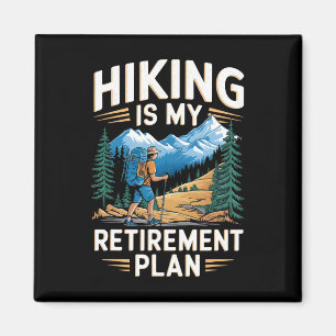Aimant La randonnée est mon plan de retraite Aventure de