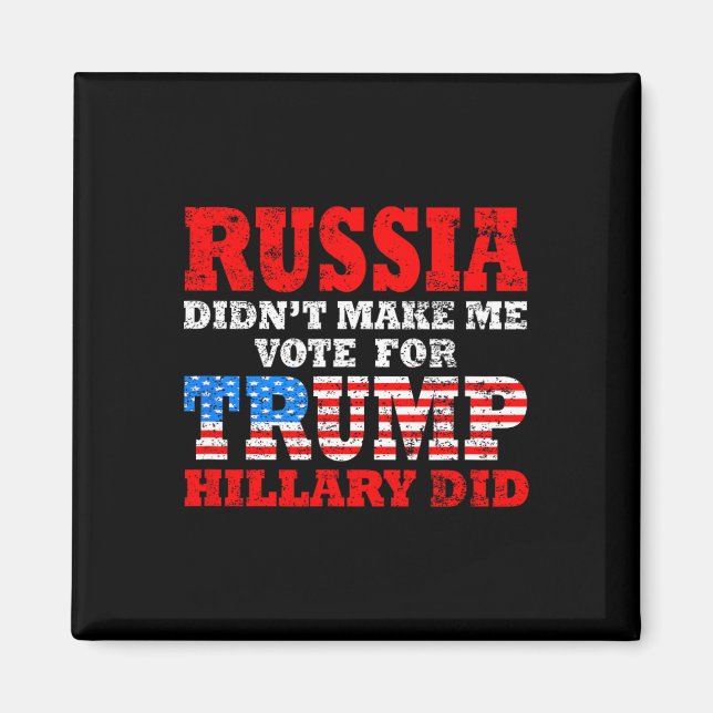 Aimant La Russie ne m'a pas fait voter pour Trump, c'est  (Devant)