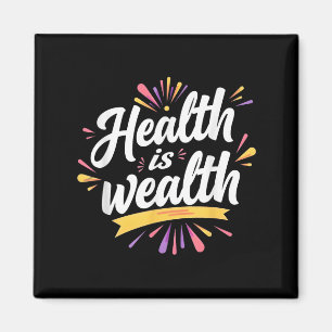 Aimant La Santé Est La Richesse _ Conception Des Devis Mo