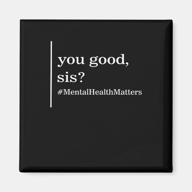 Aimant La santé mentale compte pour vous Bon Sis Femmes p (Devant)