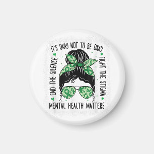 Aimant La santé mentale est importante Messy Bun La santé