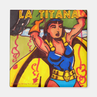 Aimant La Titaña - La super héroïne des filles mystères