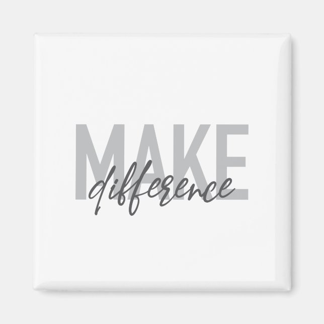 Aimant La typographie moderne, simple, cool Faire la diff (Devant)